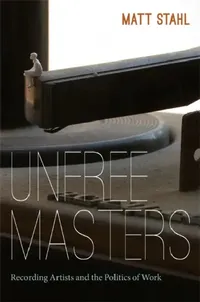 Buy Unfree Masters (English, Matt Stahl) — BookShops.in