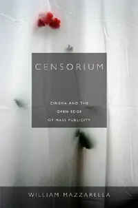 Buy Censorium (English, William Mazzarella) — BookShops.in
