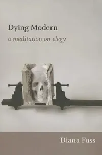 Buy Dying Modern (English, Diana Fuss) — BookShops.in