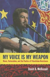 Buy My Voice Is My Weapon (English, David A. McDonald) — BookShops.in
