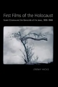 Buy First Films of the Holocaust (English, Jeremy Hicks) — BookShops.in
