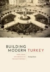 Buy Building Modern Turkey (English, Zeynep Kezer) — BookShops.in