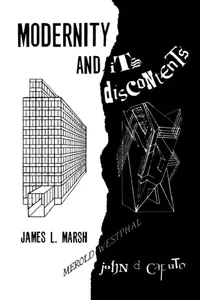 Buy Modernity and Its Discontents | by James L. Marsh | John D. Caputo | ‎ Fordham Univ Pr | ‎ English — BookShops.in