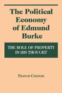 Buy The Political Economy of Edmund Burke (English, Francis Canavan) — BookShops.in