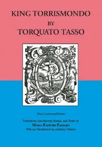 Buy King Torrismondo | by Torquato Tasso | Maria Pastore Passaro | Anthony Oldcorn | Fordham Univ Pr | English | Bilingual Edition — BookShops.in