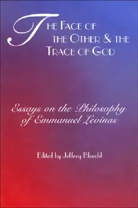 Buy The Face of the Other and the Trace of God (English, Jeffrey Bloechl) — BookShops.in