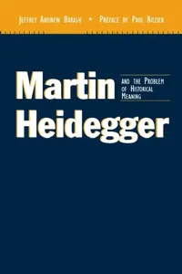 Buy Martin Heidegger and the Problem of Historical Meaning (REV and Expanded) (English, Jeffrey Andrew Barash) — BookShops.in