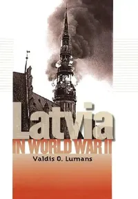 Buy Latvia in World War II (English, Valdis O. Lumans) — BookShops.in