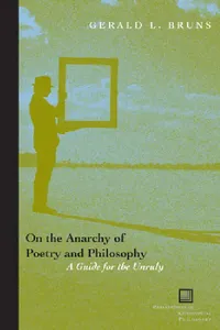 Buy On the Anarchy of Poetry and Philosophy (English, Gerald L. Bruns) — BookShops.in