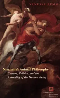 Buy Nietzsche's Animal Philosophy (English, Vanessa Lemm) — BookShops.in