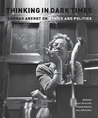 Buy Thinking in Dark Times (English, Roger Berkowitz | Jeffrey Katz | Thomas Keenan) — BookShops.in