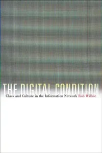 Buy The Digital Condition (English, Robert Wilkie) — BookShops.in