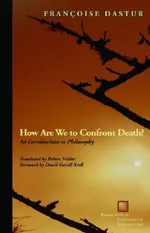 How Are We to Confront Death?: An Introduction to Philosophy | by Françoise Dastur | Robert Vallier | David Farrell Krell | ‎ Fordham Univ Pr | ‎ English view 2