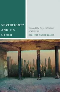 Buy Sovereignty and Its Other (English, Dimitris Vardoulakis) — BookShops.in