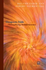 Theopoetic Folds | by Roland Faber | Jeremy Fackenthal | ‎ Fordham Univ Pr | ‎ English view 2
