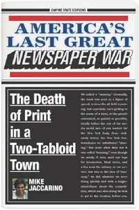 Buy America's Last Great Newspaper War (English, Mike Jaccarino) — BookShops.in