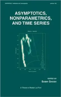 Buy Asymptotics, Nonparametrics, and Time Series (English, Subir Ghosh) — BookShops.in