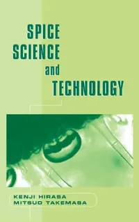 Buy Spice Science and Technology: 89 | by Kenji Hirasa | Mitsuo Takemasa | CRC Pr I Llc | English | 1st Edition — BookShops.in