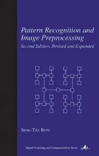 Buy Pattern Recognition and Image Preprocessing (English, Sing T. Bow) — BookShops.in