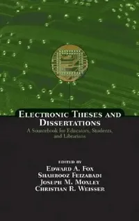 Buy Electronic Theses and Dissertations (English, Edward A. Fox | Shahrooz Feizabadi | Joseph M. Moxley) — BookShops.in