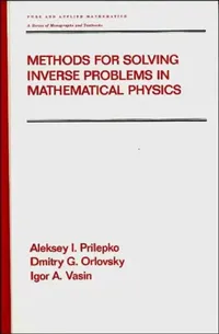 Buy Methods for Solving Inverse Problems in Mathematical Physics (English, Global Express Ltd. Co.) — BookShops.in