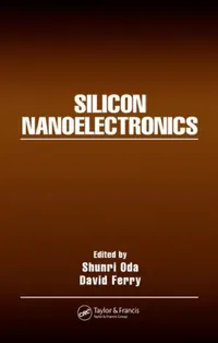 Buy Silicon Nanoelectronics (English, Shunri Oda | David Ferry) — BookShops.in