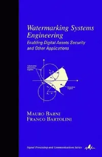 Buy Watermarking Systems Engineering (English, Mauro Barni | Franco Bartolini) — BookShops.in