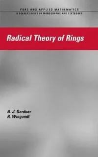 Buy Radical Theory of Rings (English, J. W. Gardner | R. Wiegandt) — BookShops.in