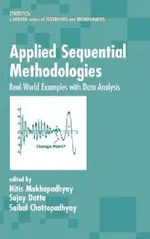 APPLIED SEQUENTIAL METHODOLOGIES REAL WORLD EXAMPLES WITH DATA AANALYSIS (HB 2004): 173 | by Nitis Mukhopadhyay | Sujay Datta | Saibal Chattopadhyay | ‎ TAYLOR & FRANCIS | ‎ English view 2