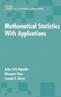 Buy Mathematical Statistics with Applications (English, Asha Seth Kapadia | Wenyaw Chan | Lemuel A. Moyé) — BookShops.in