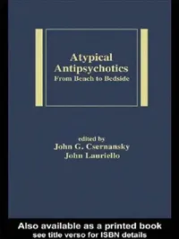 Buy Atypical Antipsychotics: From Bench to Bedside (Medical Psychiatry Series 28) by John C. Csernansky, John Lauriello | CRC Press | English | Paperback | 1st Edition — BookShops.in