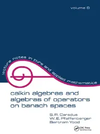 Buy Calkin Algebras and Algebras of Operators on Banach Spaces (English, S. R. Caradus | W. E. Pfaffenberger | Bertram Tood) — BookShops.in
