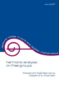 Buy Harmonic Analysis on Free Groups (English, Alessandro Figa-Talamanca) — BookShops.in