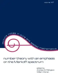 Buy Number Theory with an Emphasis on the Markoff Spectrum (English, Andrew Pollington | William Moran) — BookShops.in