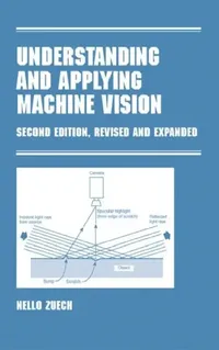 Buy Understanding and Applying Machine Vision, Revised and Expanded (English, Nello Zeuch) — BookShops.in