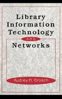 Buy Library Information Technology and Networks (English, Charles Grosch) — BookShops.in