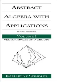 Buy Abstract Algebra with Applications (English, Karlheinz Spindler) — BookShops.in