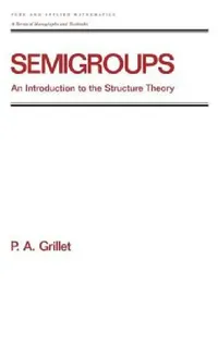 Buy Semigroups (English, Pierre A. Grillet) — BookShops.in