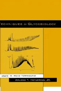 Buy Techniques in Glycobiology (English, R. Reid Townsend | Arland T. Hotchkiss) — BookShops.in