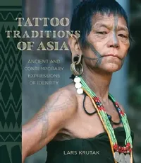 Buy Tattoo Traditions of Asia (English, Lars Krutak) — BookShops.in