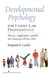 Buy Developmental Psychology for Family Law Professionals (English, Benjamin D. Garber) — BookShops.in