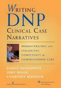 Buy Writing DNP Clinical Case Narratives (English, Janice Edd Smolowitz | Judy Edd Honig | Courtney Dnp Reinisch) — BookShops.in