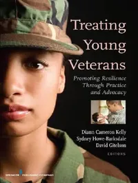 Buy Treating Young Veterans (English, DiAnn Cameron Kelly | Sydney Howe Barksdale | David Gitelson) — BookShops.in
