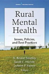 Buy Rural Mental Health (English, K. Bryant Smalley | Jacob C. Warren | Jackson P. Rainer) — BookShops.in