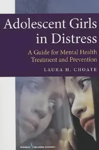 Buy Adolescent Girls in Distress (English, Laura Choate) — BookShops.in