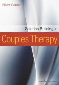 Buy Solution Building in Couples Therapy (English, Elliott Ma Connie) — BookShops.in