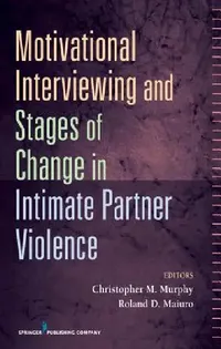 Buy Motivational Interviewing and Stages of Change in Intimate Partner Violence (English, Christopher Murphy | Roland D. Maiuro) — BookShops.in