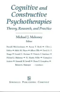 Buy Cognitive and Constructive Psychotherapies (English, Michael J. Mahoney) — BookShops.in