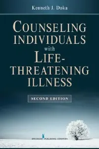 Buy Counseling Individuals with Life Threatening Illness (English, Kenneth J. Doka) — BookShops.in