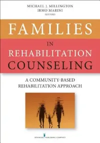Buy Families in Rehabilitation Counseling (English, Michael J. Millington | Irmo Marini) — BookShops.in